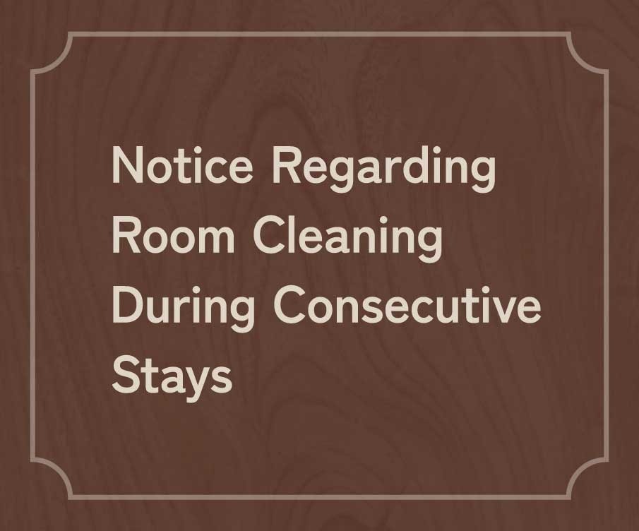 Notice Regarding Room Cleaning During Consecutive Stays